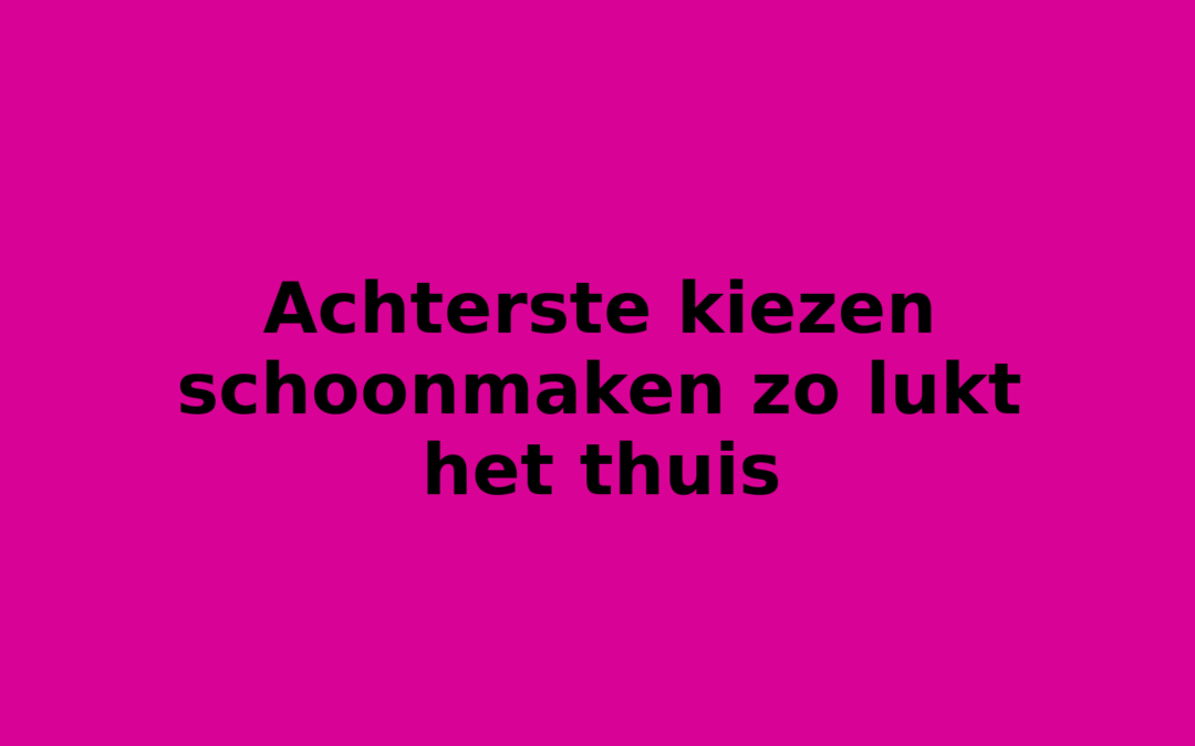Achterste kiezen schoonmaken zo lukt het thuis
